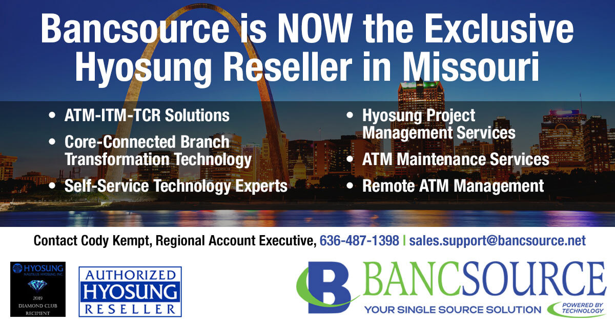 Bancsource is now the exclusive Hyosung Reseller in Missouri